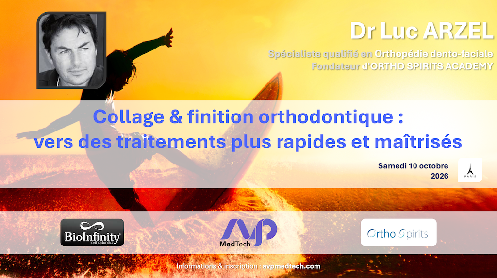 AVPMedTech-Dr-Luc-Arzel-TP-collage-finition-orthodontique-vers-traitements-plus-rapides-maitrises-2026-homepage