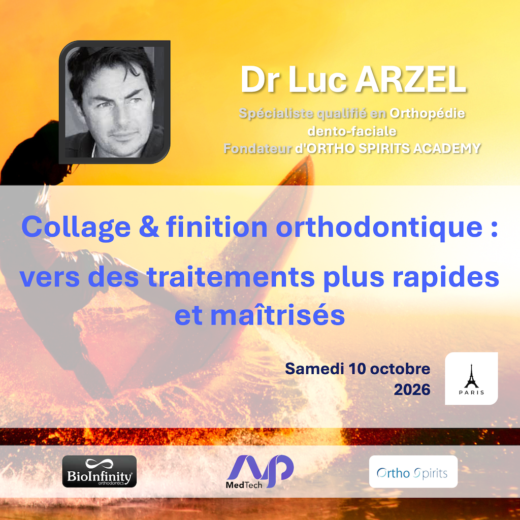 AVPMedTech-Dr-Luc-Arzel-TP-collage-finition-orthodontique-vers-traitements-plus-rapides-maitrises-2026
